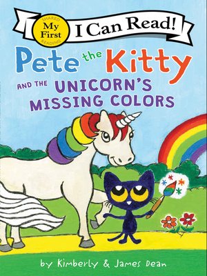 cover image of Pete the Kitty and the Unicorn's Missing Colors